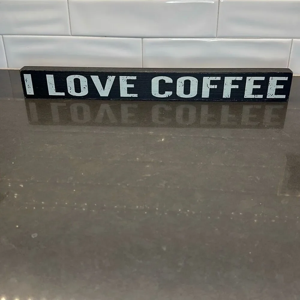 Home Decor I Love Coffee Sign-NWOT